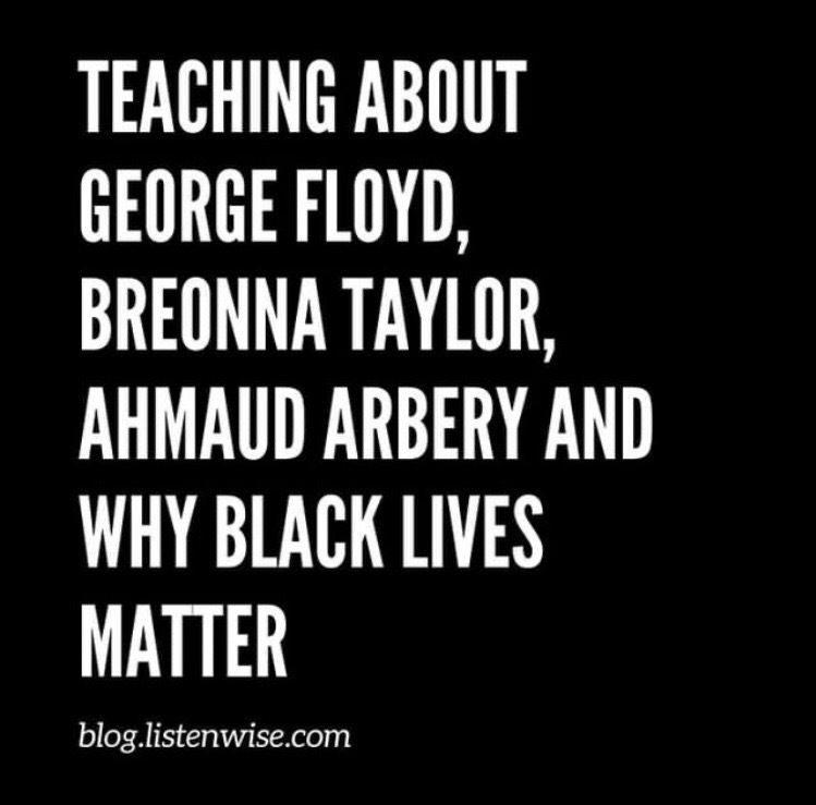 teaching about george floyd, breonna taylor, ahmaud arbery